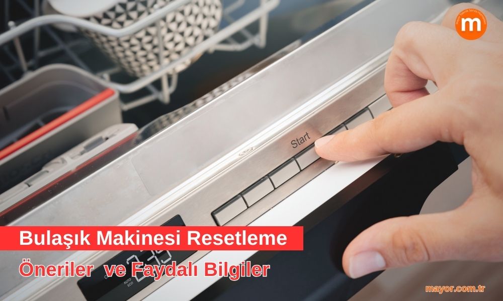 Hoover Bulaşık Makinesi Resetleme Nasıl Yapılır?