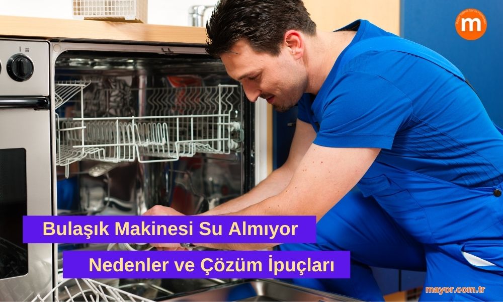 Hoover Bulaşık Makinesi Su Almıyor