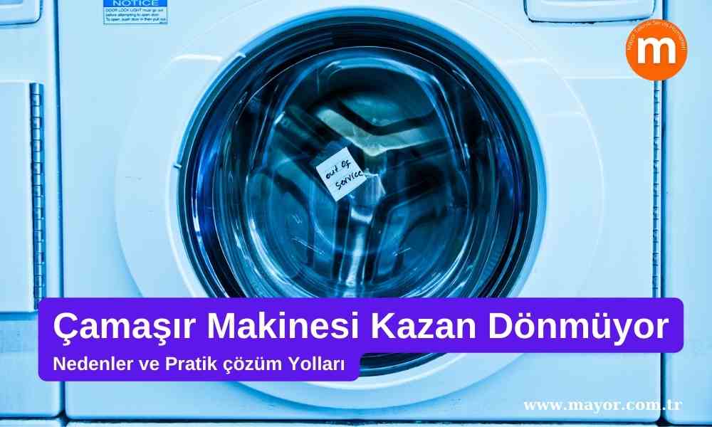 Hoover Çamaşır Makinesi Kazan Dönmüyor